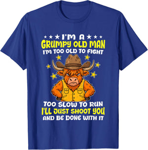 I'm A Grumpy Old Man I'm Too Old to Fight Too Slow to Run T-Shirt - T-Shirt | Royal