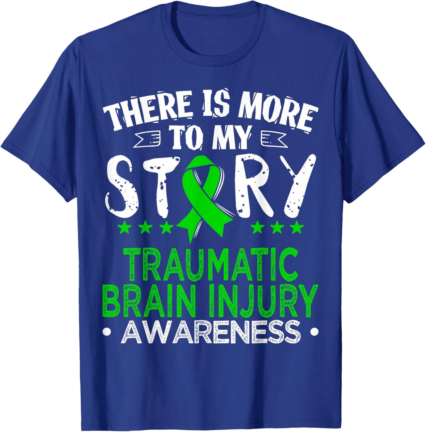 There is More to My Story Shirt - TBI Awareness Gift T-Shirt - T-Shirt | Royal