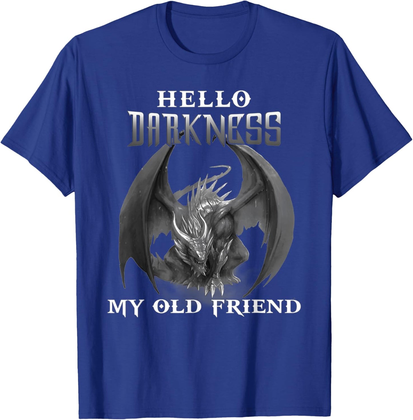 Hello darkness my old friend Cute dragon lover gift T-Shirt - T-Shirt | Royal