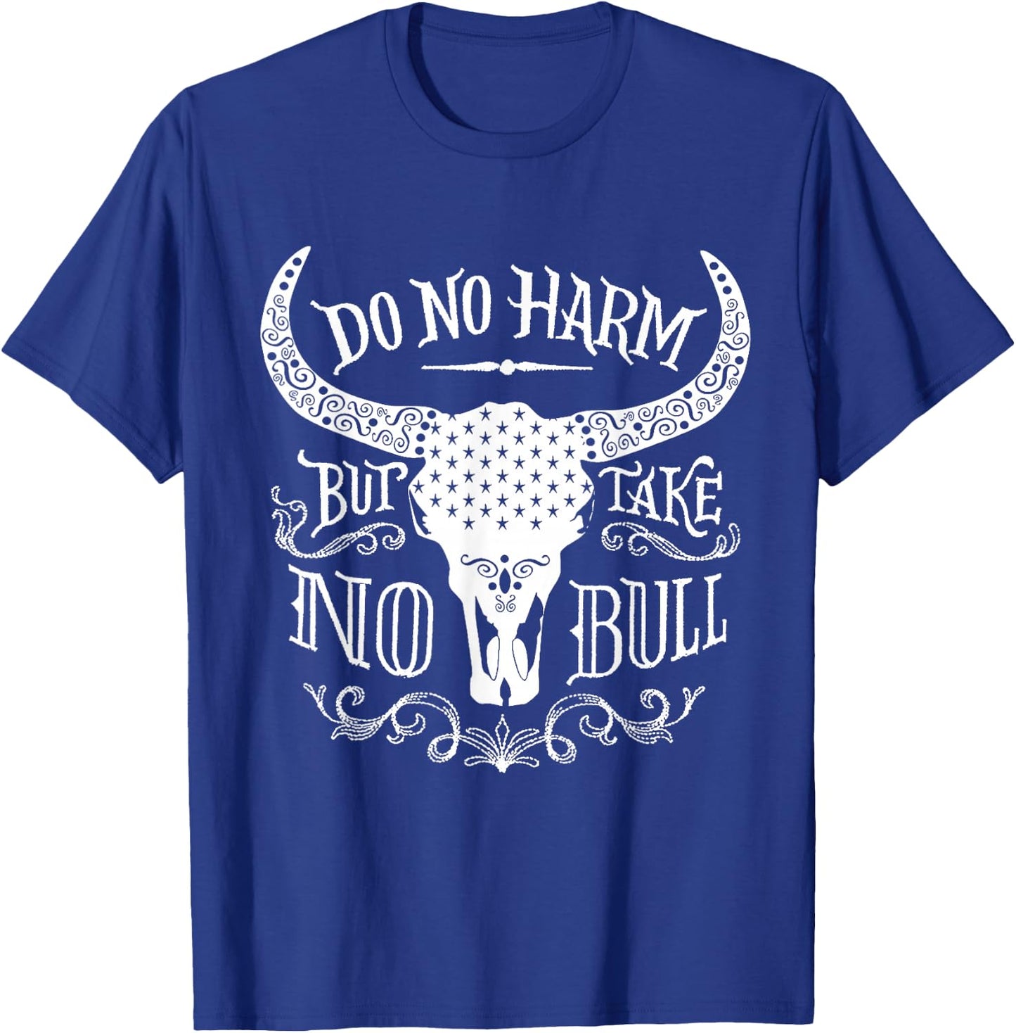 Do No Harm Take No Bull Horns Rodeo Cowboy Country Western T-Shirt - T-Shirt | Royal