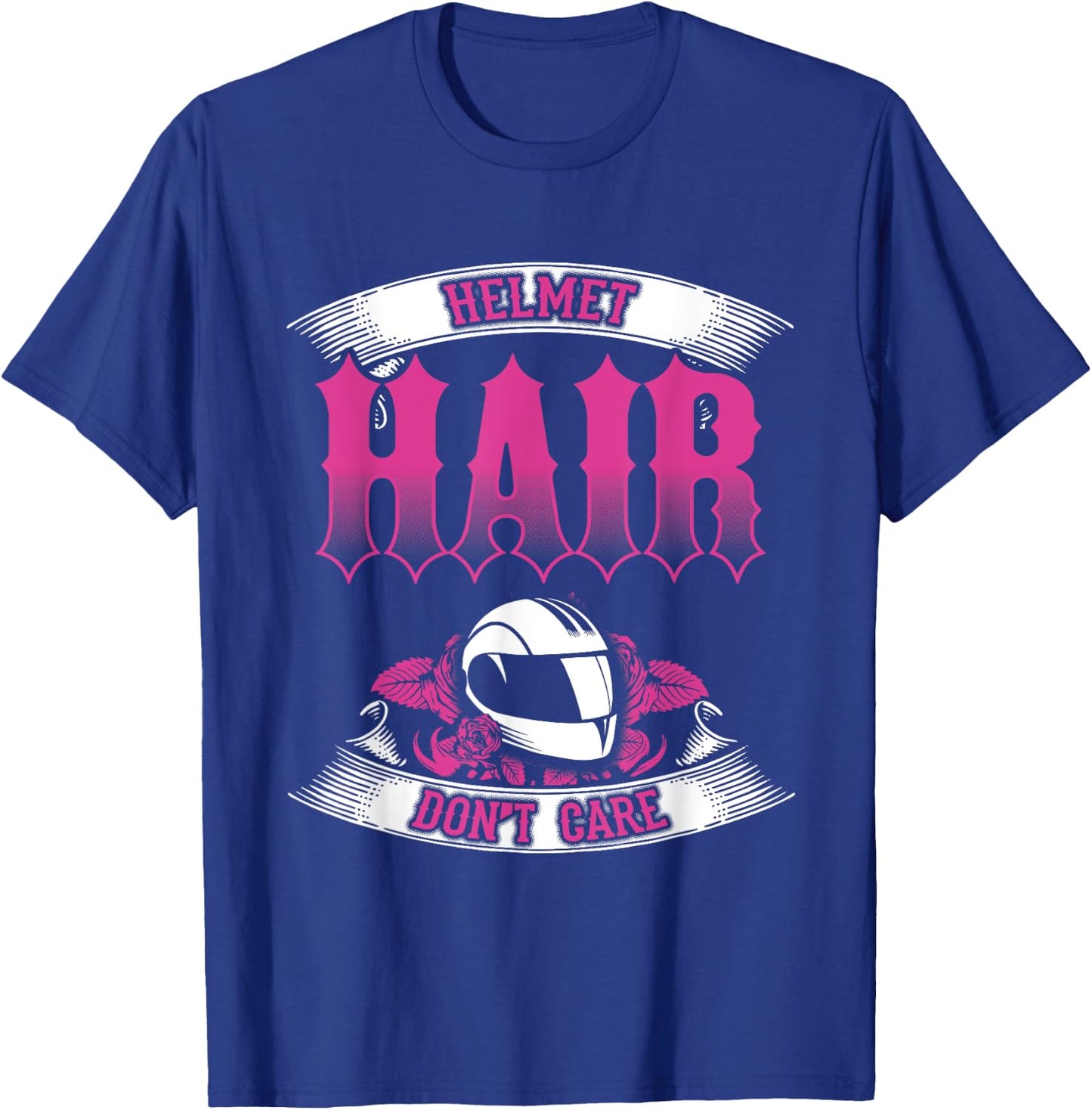 Biker Chick Shirt Motorcycle Helmet Hair Dont Care Pink T-Shirt - T-Shirt | Royal