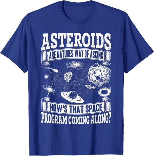 Asteroids How's That Space Program Coming Along? T-Shirt - T-Shirt | Royal