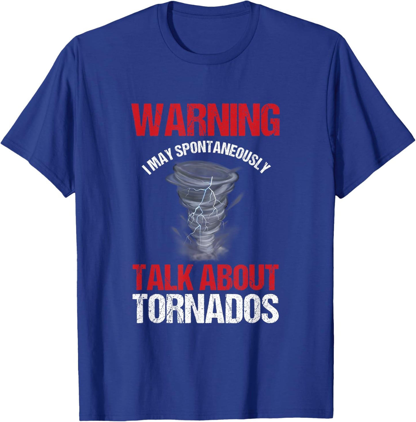 Storm Chaser Weather Forecaster Meteorologist Tornadoes T-Shirt - T-Shirt | Royal