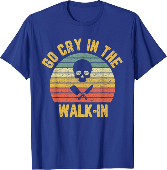 Funny Chef Cook Retro Skull Knife Apparel Retro Go Cry in the Walk-In Chef Cook Funny Vintage T-Shirt - T-Shirt | Royal