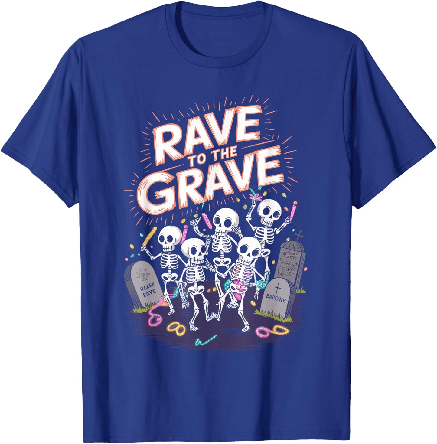 Rave to the Grave Halloween Rave Spooky Rave T-Shirt - T-Shirt | Royal