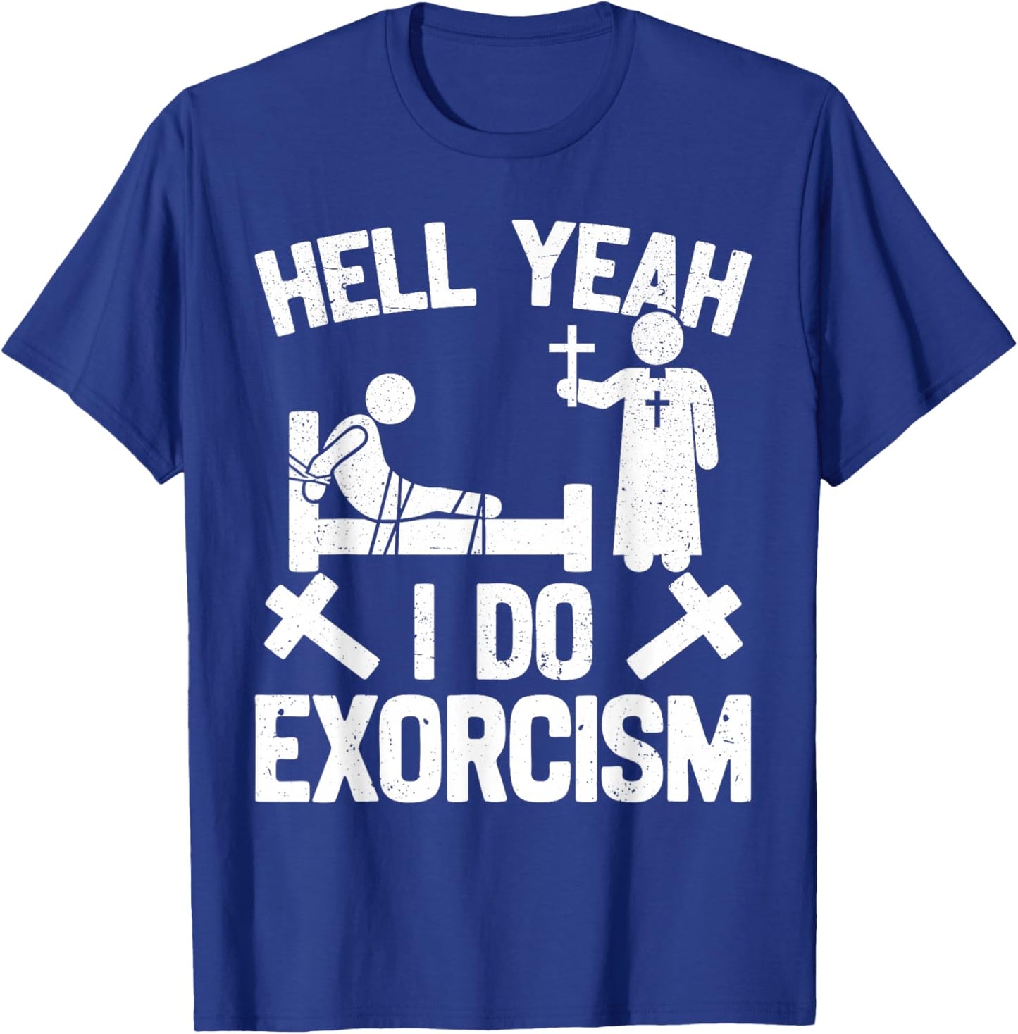 Catholic Exorcism Funny Exorcist Priest T-Shirt - T-Shirt | Royal