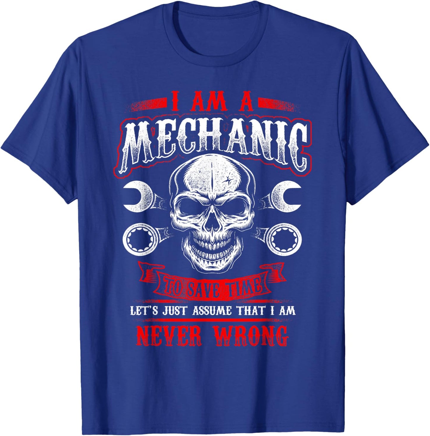 I'm A Mechanic Funny Grease Monkey T-Shirt - T-Shirt | Royal
