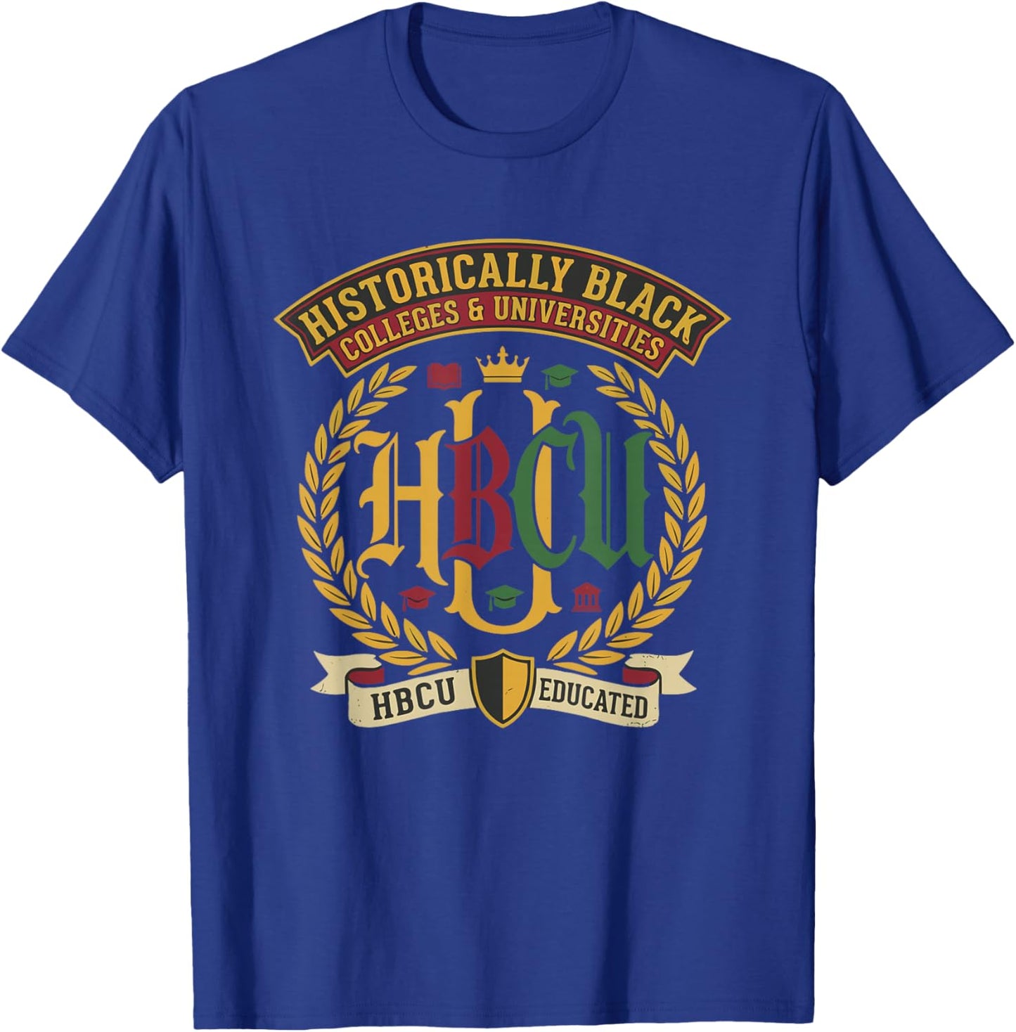 HBCU Educated Historically Black Colleges Universities Alumn T-Shirt - T-Shirt | Royal
