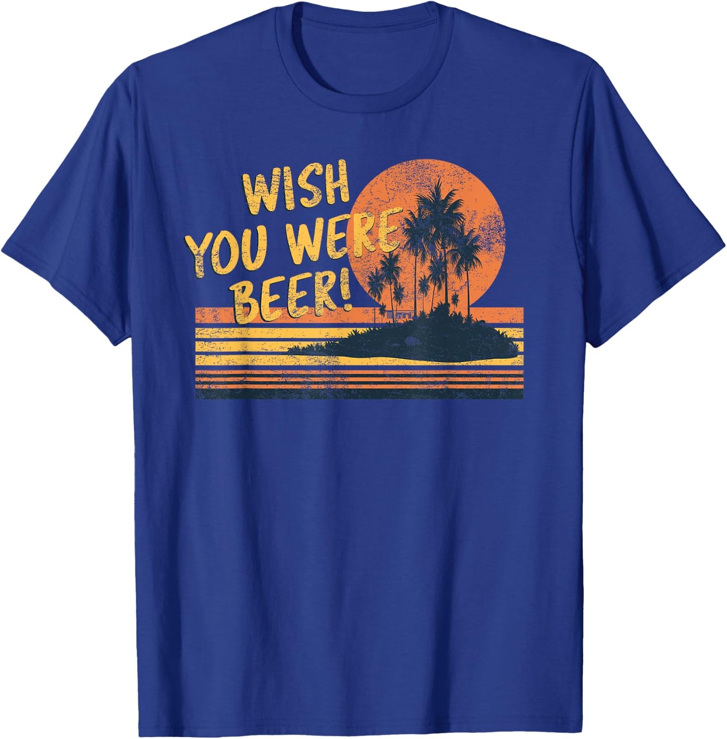 Wish You Were Beer Beach Sunset and Palm Trees Men Women T-Shirt - T-Shirt | Royal