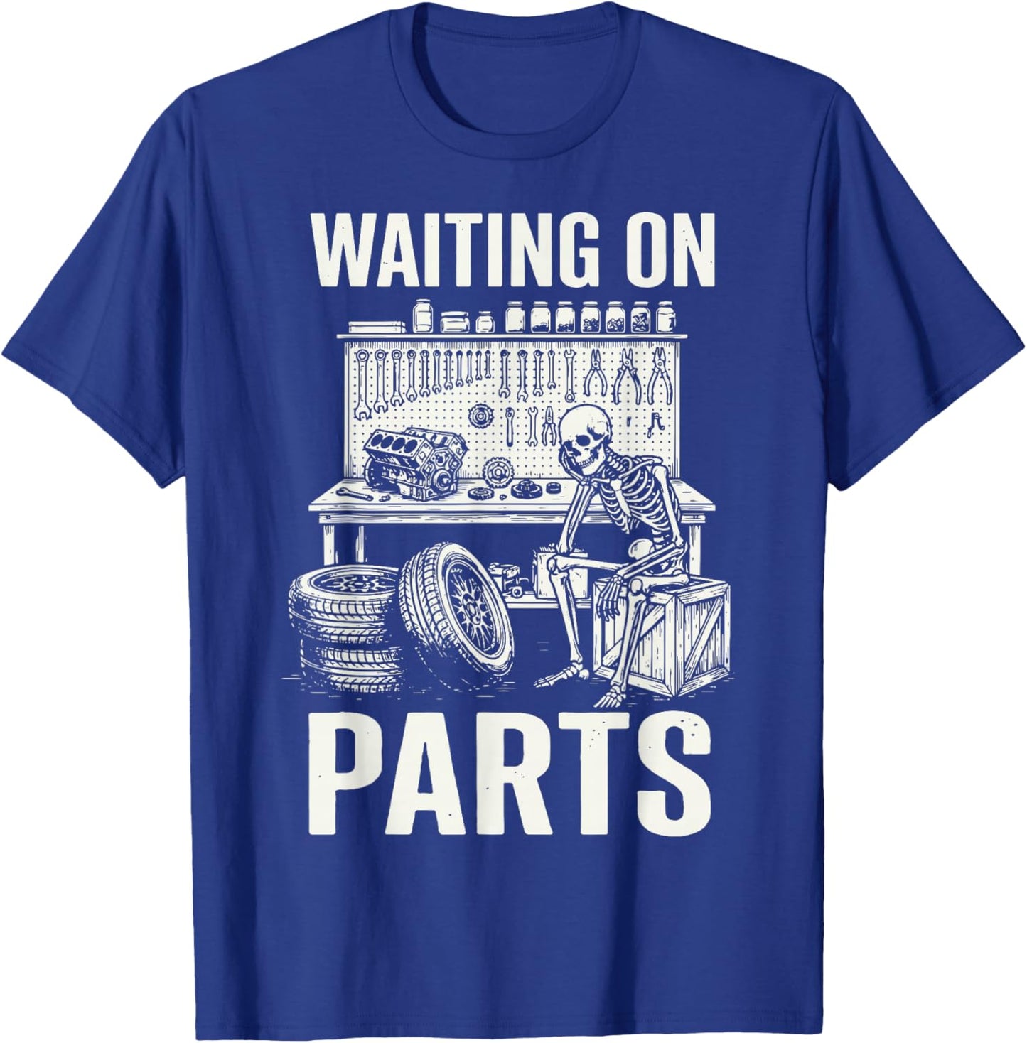 Waiting On Parts Skeleton T-Shirt - T-Shirt | Royal