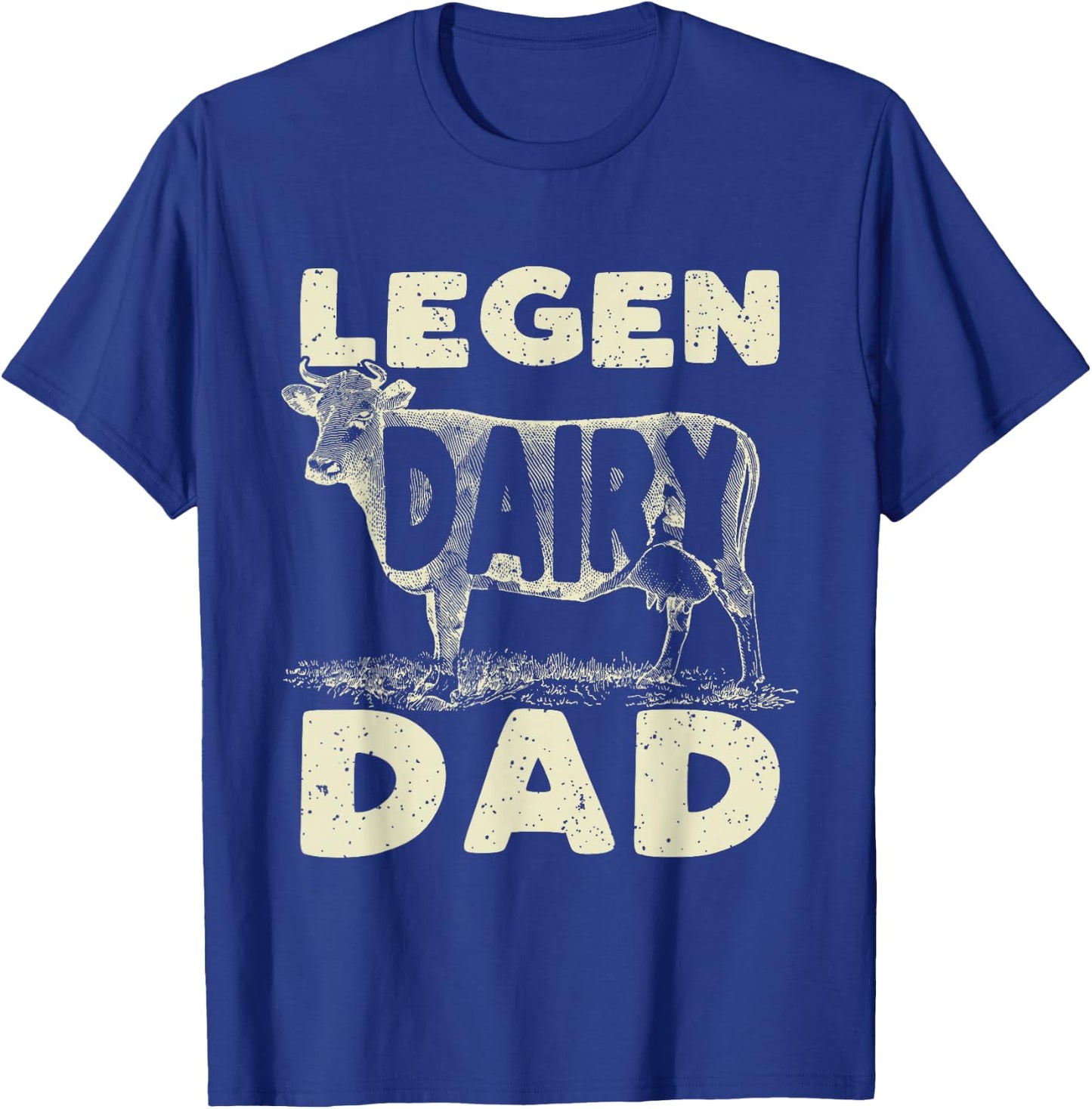 Legen Dairy Dad Cow Farmer Father's Day T-Shirt - T-Shirt | Royal