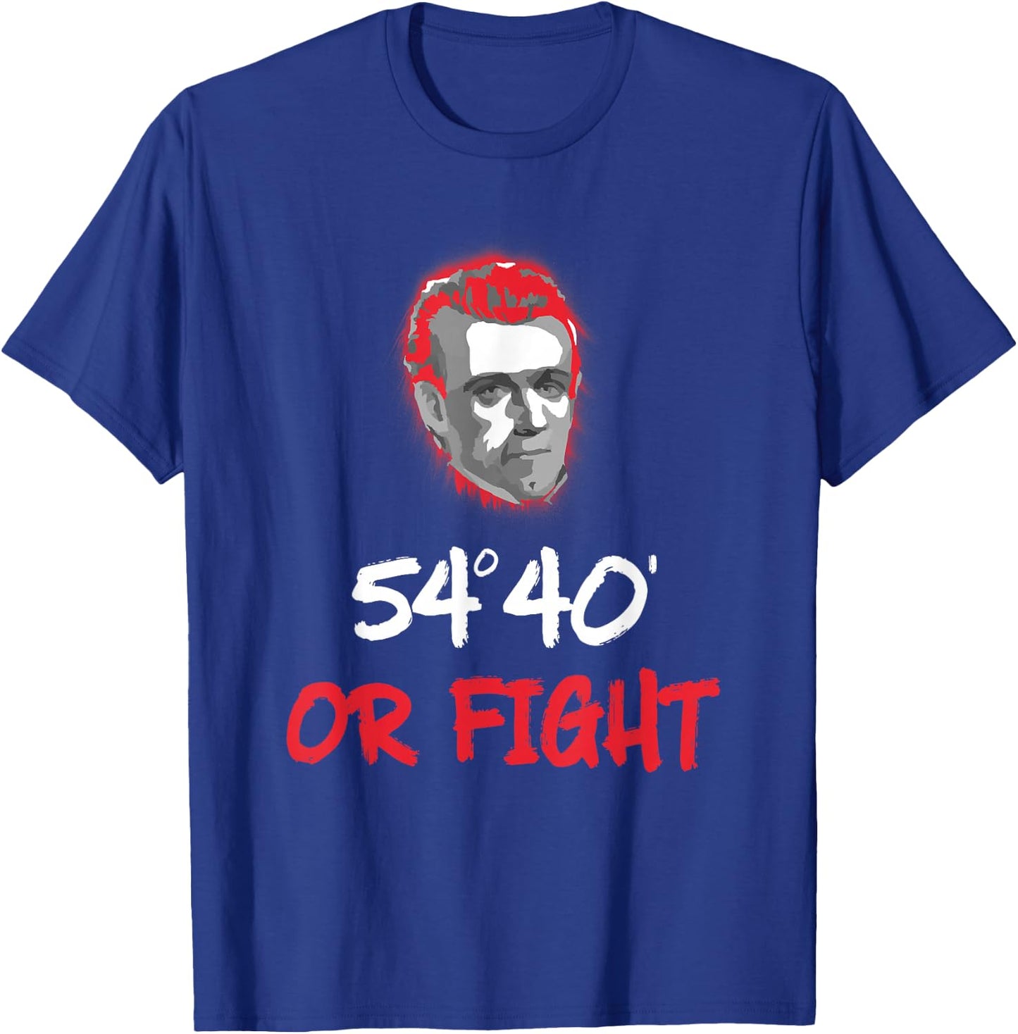 Fifty Four Forty or Fight Shirt | James K Polk T-Shirt - T-Shirt | Royal