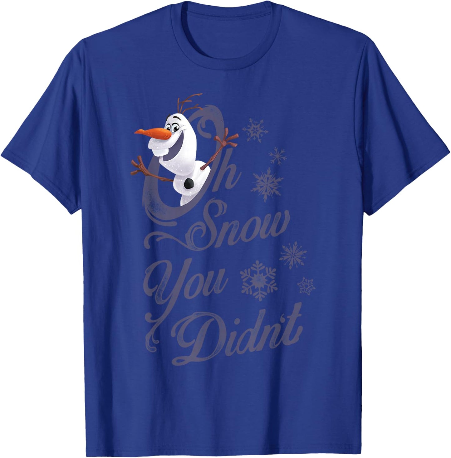 Disney Frozen Olaf Oh Snow You Didn't Graphic T-Shirt - T-Shirt | Royal