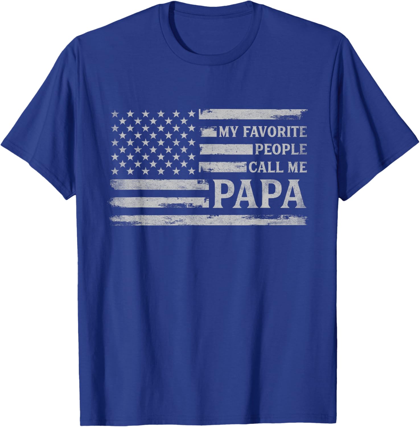 My Favorite People Call Me Papa Father's Day Grey USA Flag T-Shirt - T-Shirt | Royal