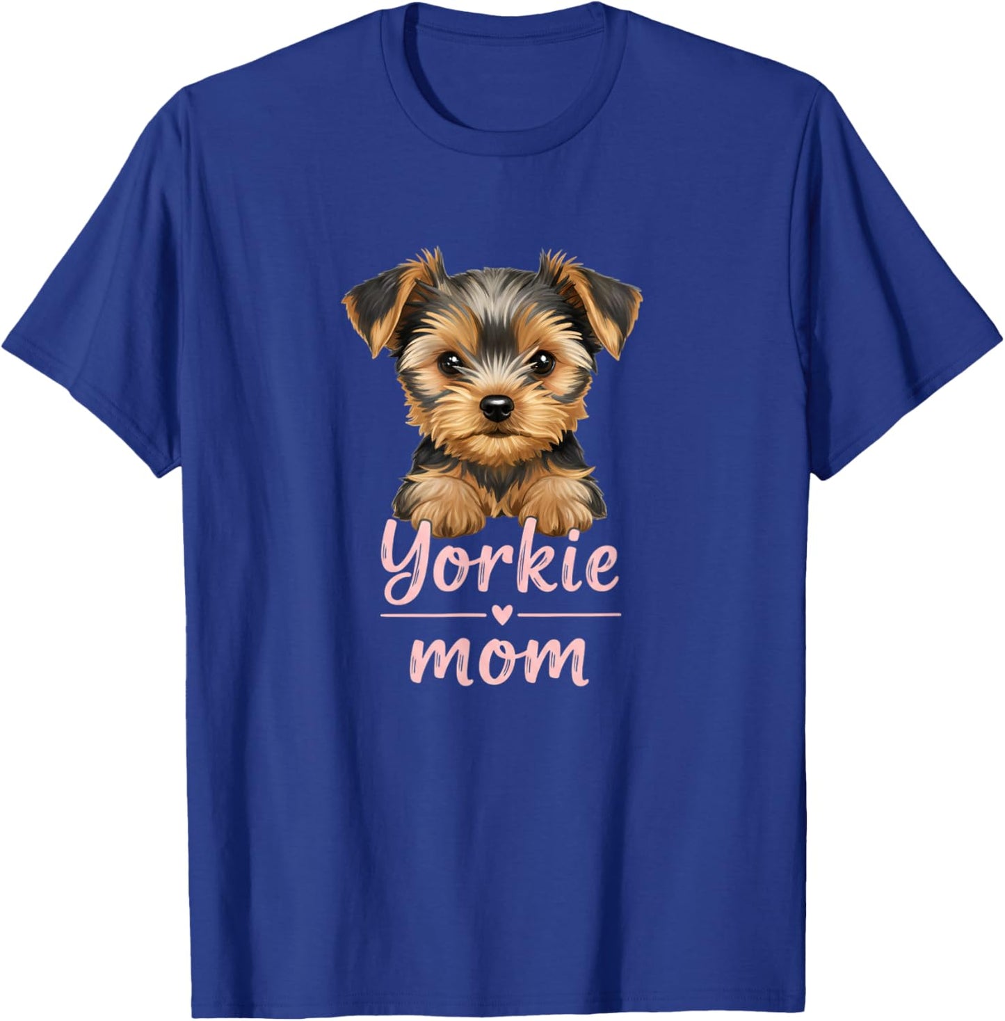 Yorkie Mom Yorkshire Terrier Mom Mother's Day T-Shirt - T-Shirt | Royal