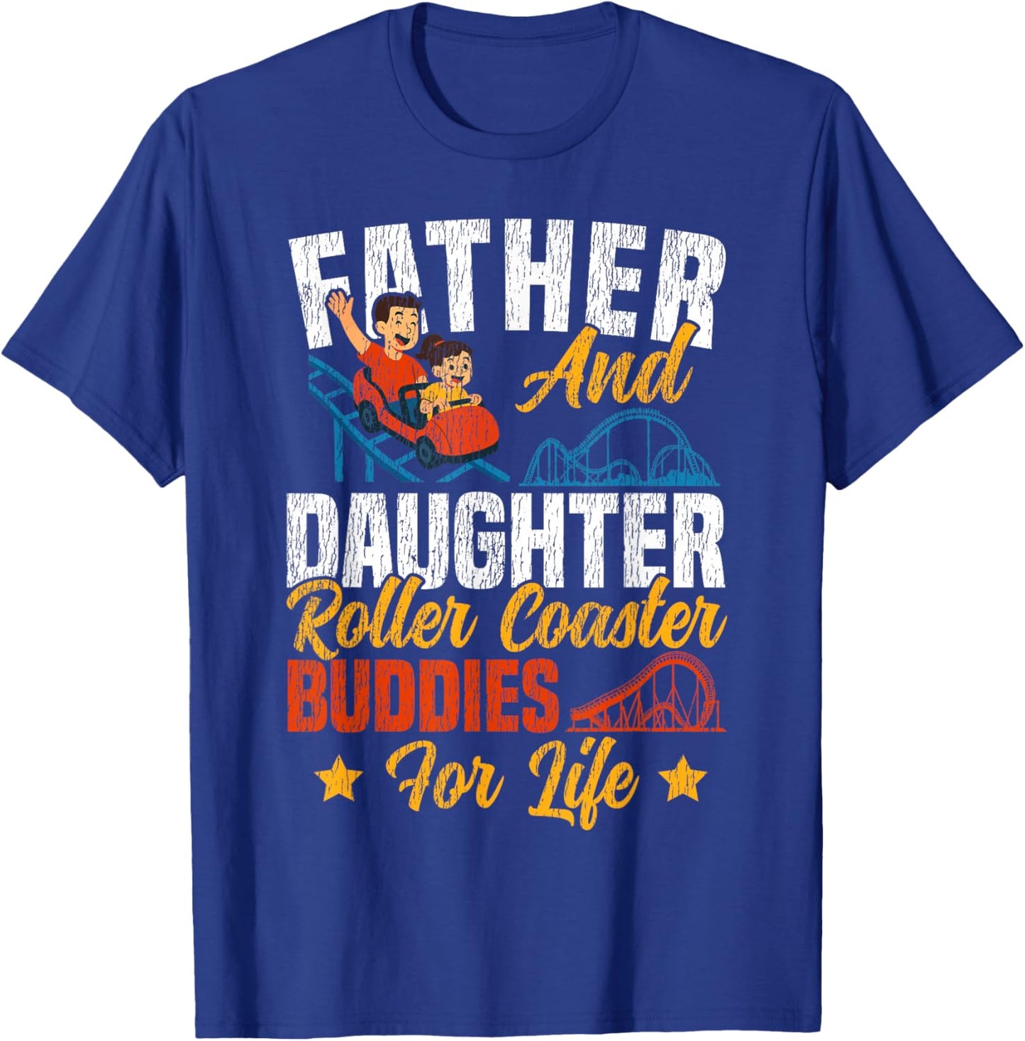 Roller Coaster Father Dad Daughter Father and Daughter T-Shirt - T-Shirt | Royal