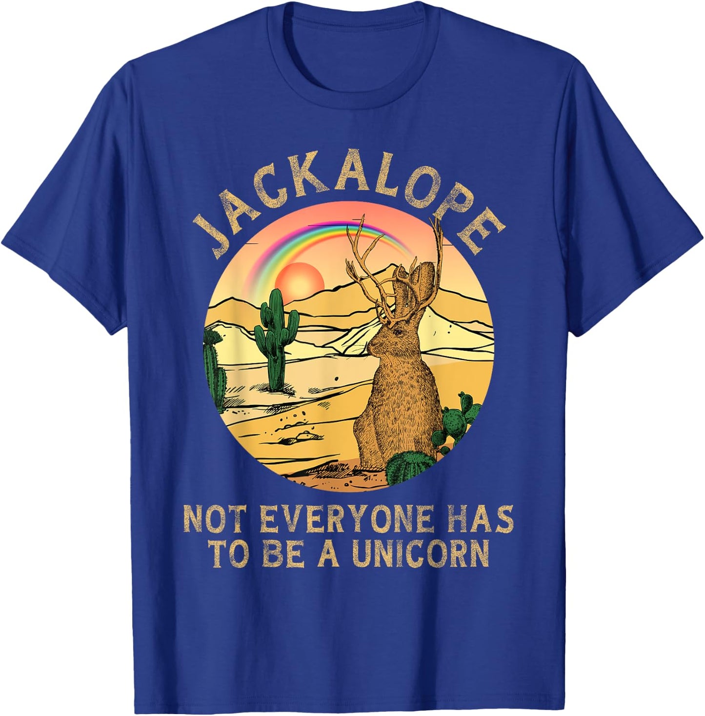 Jackrabbit Everyone Has To Be A Unicorn Rainbow Jackalope T T-Shirt - T-Shirt | Royal