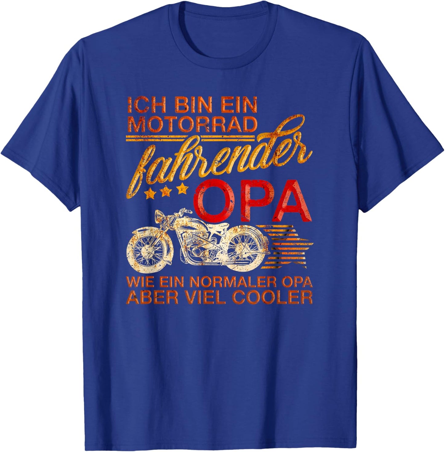 "ICH BIN EIN MOTORRAD FAHRENDER OPA" German Motorcycle Shirt T-Shirt - T-Shirt | Royal