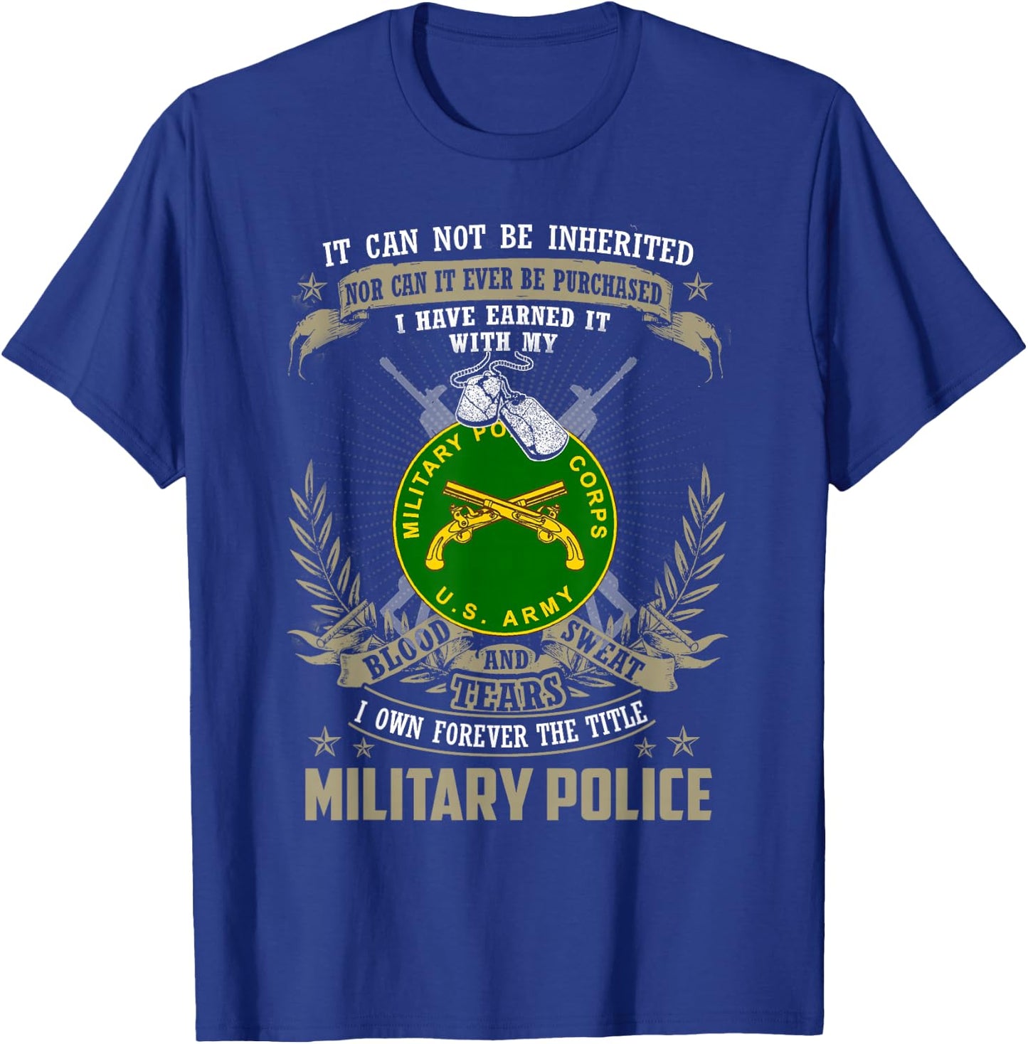 Military Police , It Can Not Be Inherited Or Purchase T-Shirt - T-Shirt | Royal