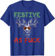 Dirty Christmas shirt - festive as fuck vintage holiday T-Shirt - T-Shirt | Royal