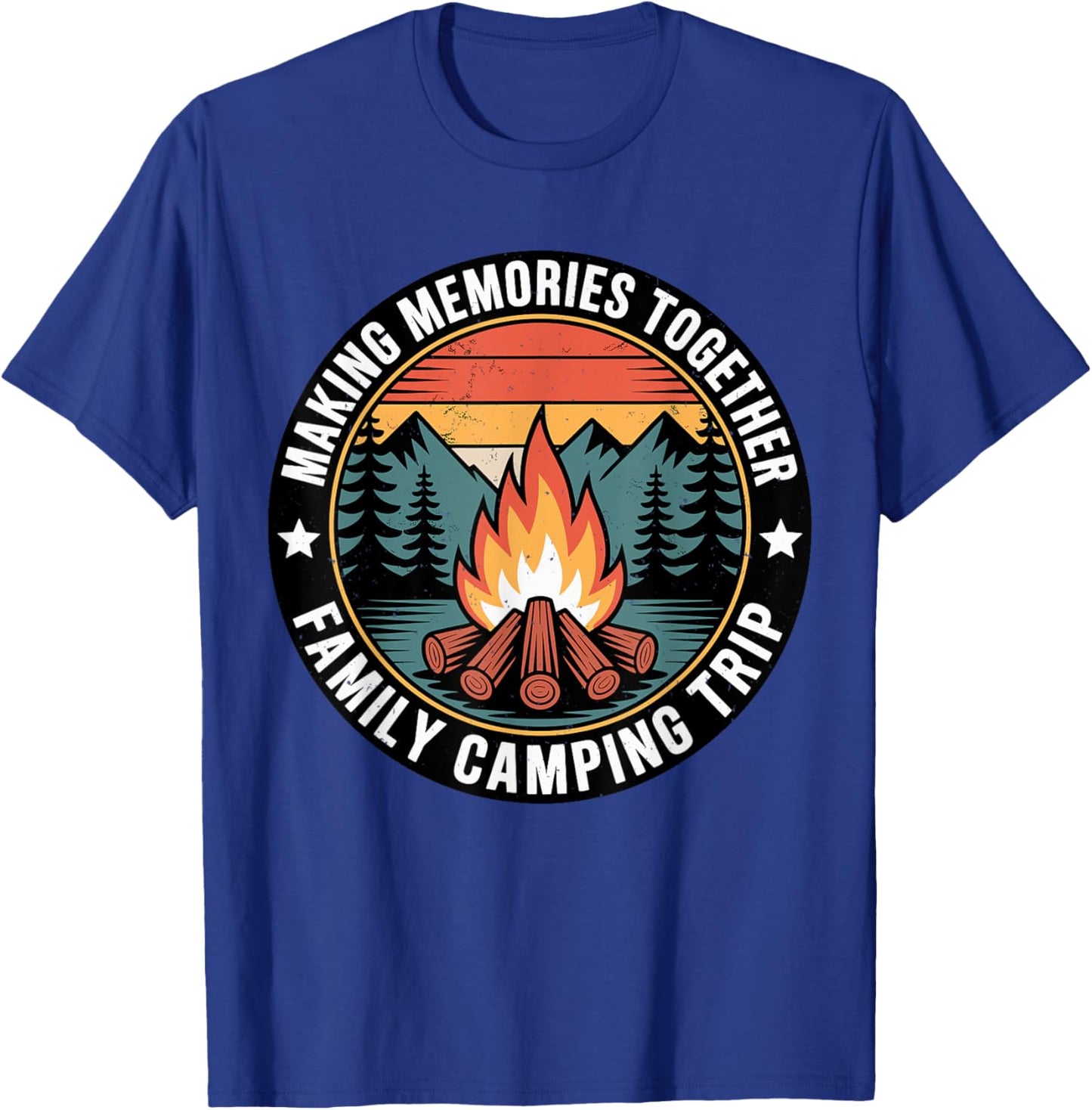 Vintage Making Memories Together Family Camping Trip Vibes T-Shirt - T-Shirt | Royal