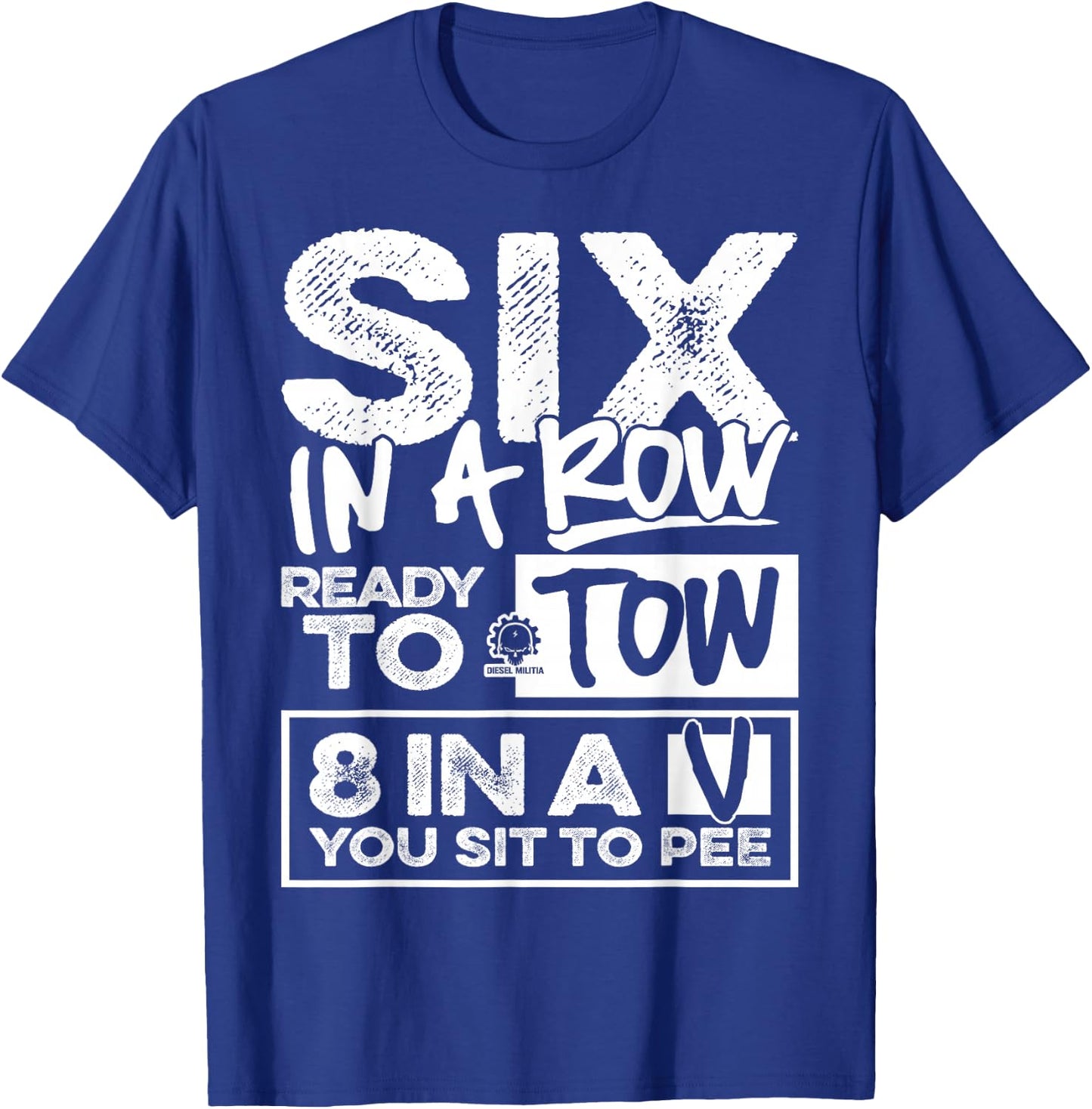 Six in a Row - Diesel Truck Fan Shirt T-Shirt - T-Shirt | Royal