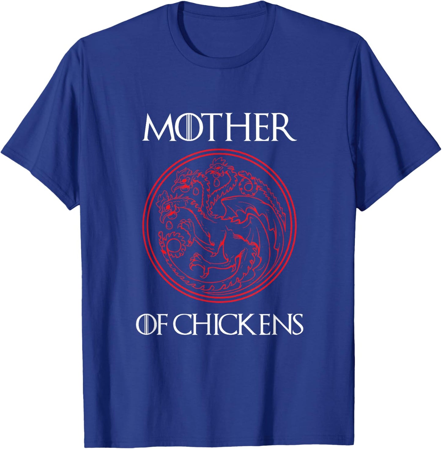 Mother of Chickens Women Gift Mom Funny Chicken Farmer Owner T-Shirt - T-Shirt | Royal