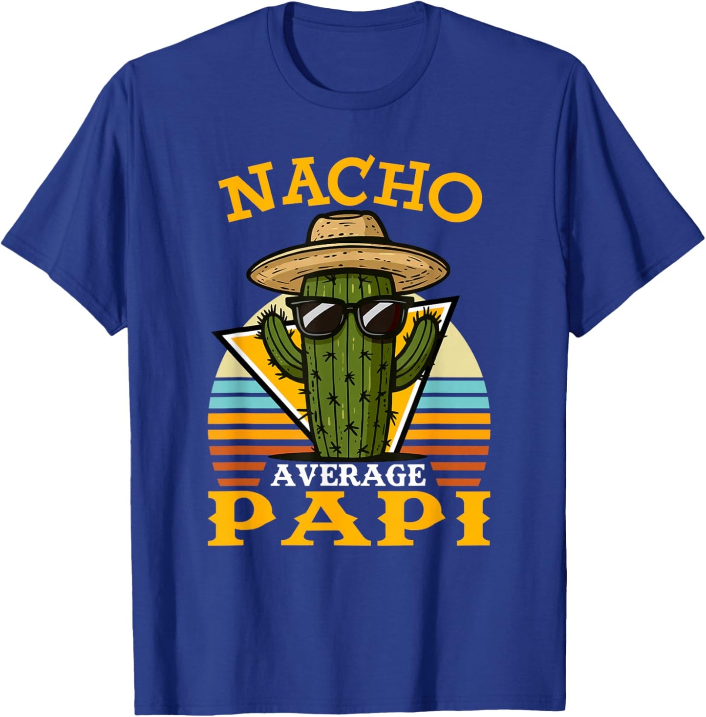 Nacho Average Papi Funny Mexican Vintage Cinco De Mayo T-Shirt - T-Shirt | Royal
