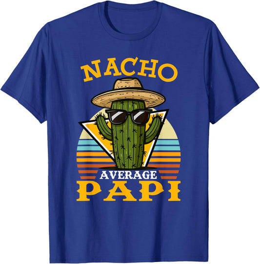 Nacho Average Papi Funny Mexican Vintage Cinco De Mayo T-Shirt - T-Shirt | Royal