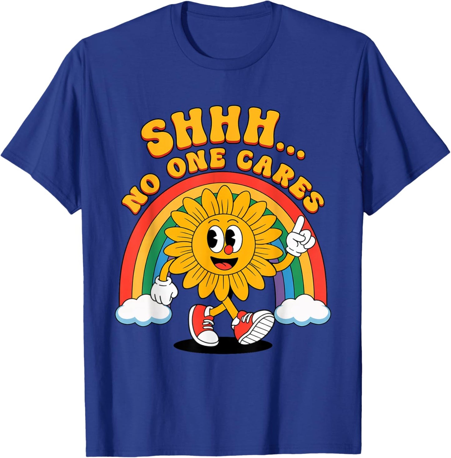 Shhh No One Cares Humor Sarcastic Funny Sunflower Cartoon T-Shirt - T-Shirt | Royal