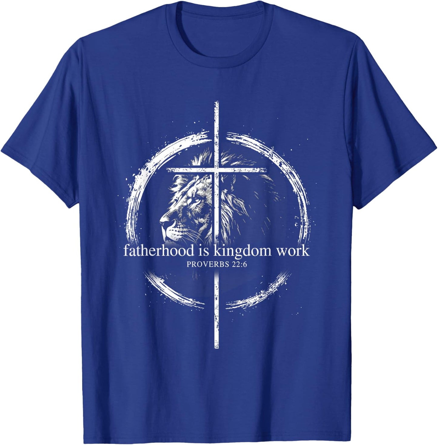 Fatherhood is Kingdom Work Christian Father's Day Dad Men T-Shirt - T-Shirt | Royal