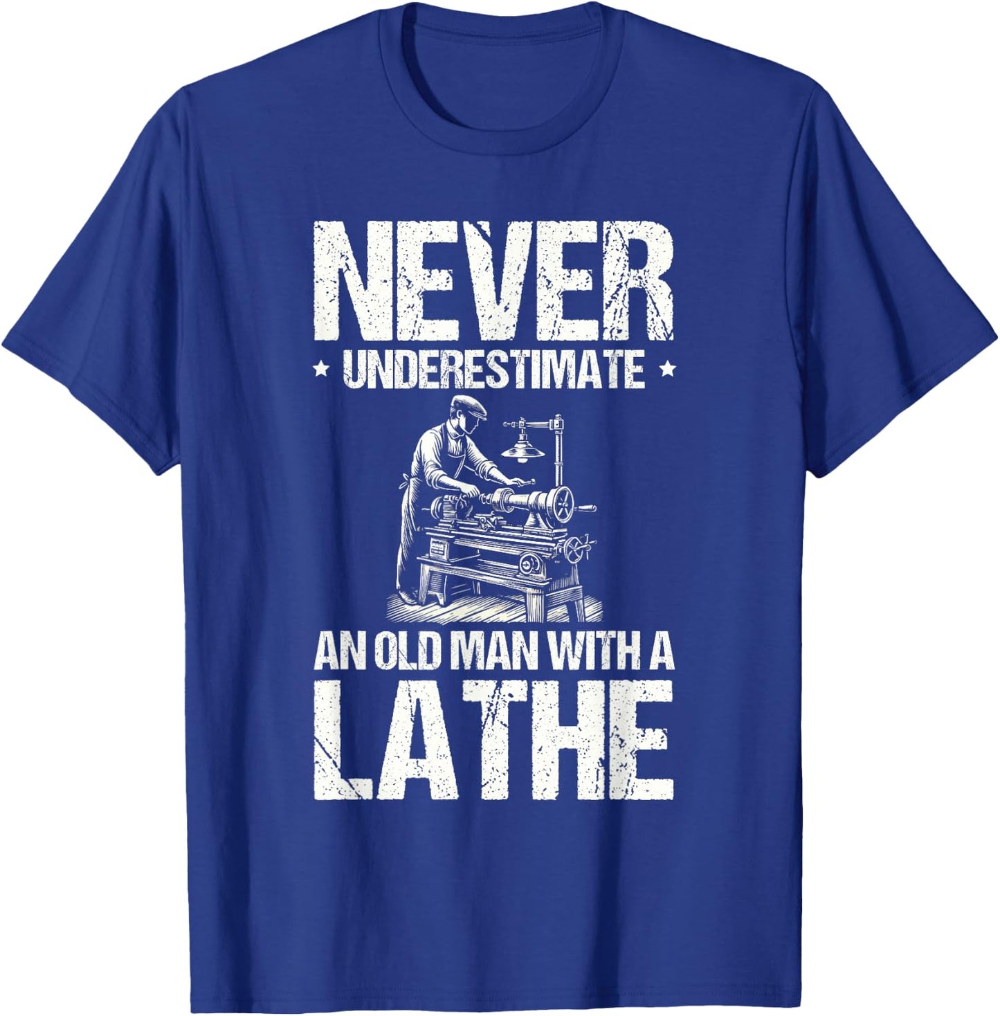 Never Underestimate An Old Man With A Lathe Woodturner T-Shirt - T-Shirt | Royal