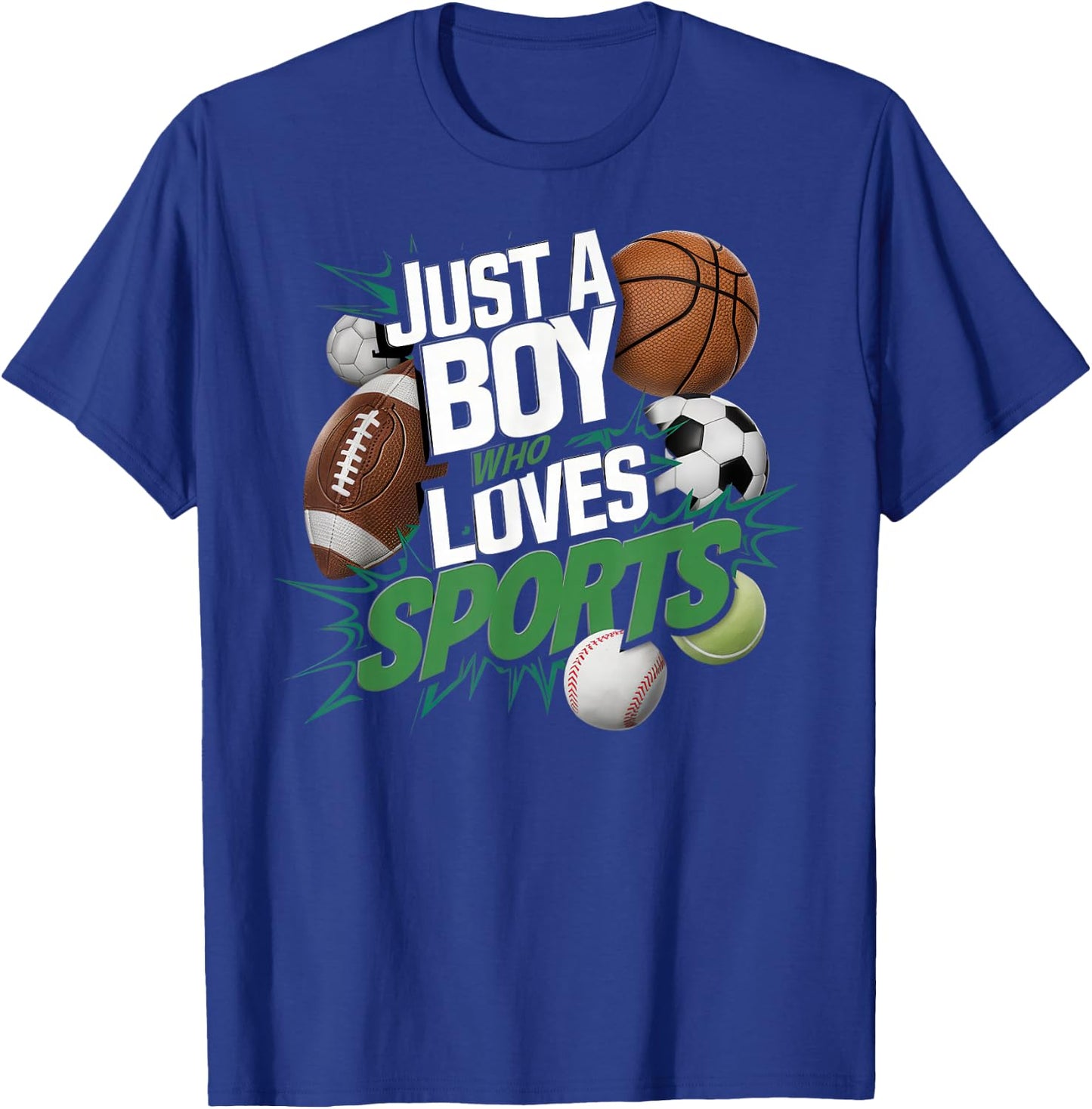 Sports Fanatic Boy Just a Boy Who Loves All the Games T-Shirt - T-Shirt | Royal
