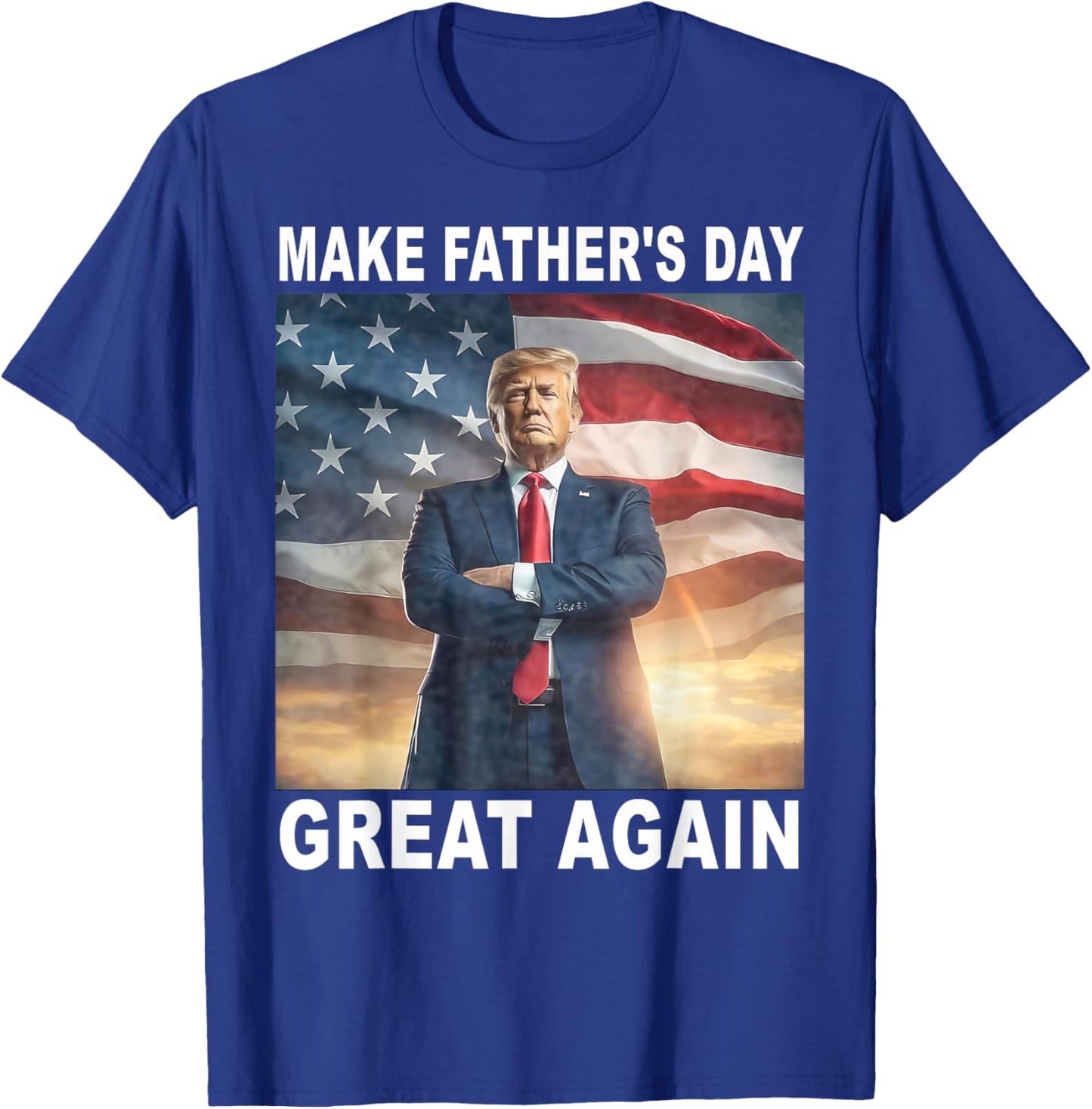 Funny Trump Dad Make Father's Day Great Again USA Flag T-Shirt - T-Shirt | Royal