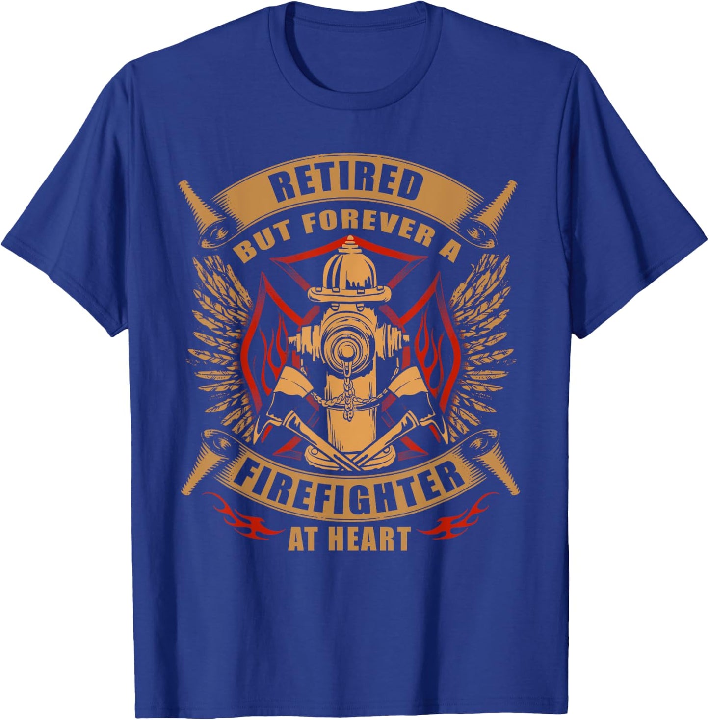 Retired But Forever Firefighter At Heart Retirement T-Shirt - T-Shirt | Royal