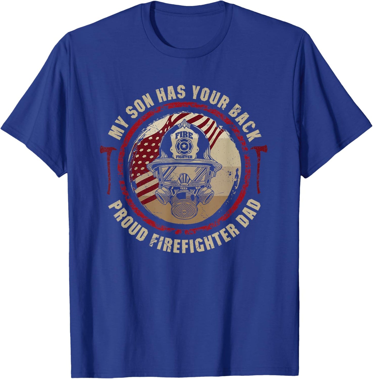 My Son Has Your Back Proud Firefighter Dad Thin Red Line T-Shirt - T-Shirt | Royal