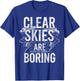Tornado Storm Chaser Clear Skies Are Boring Storm Chasing T-Shirt - T-Shirt | Royal