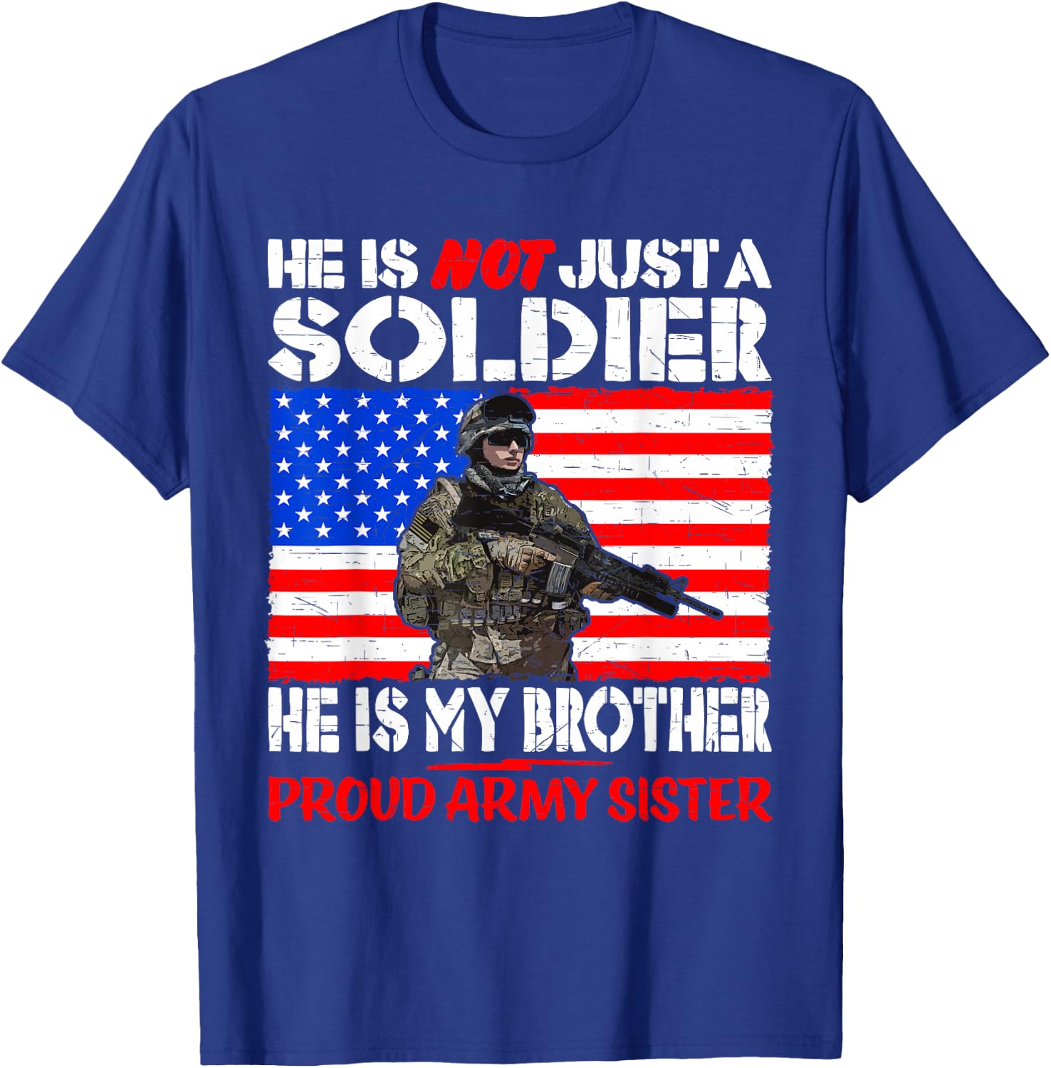 My Brother My Soldier Hero Proud Army Sister Military Family T-Shirt - T-Shirt | Royal
