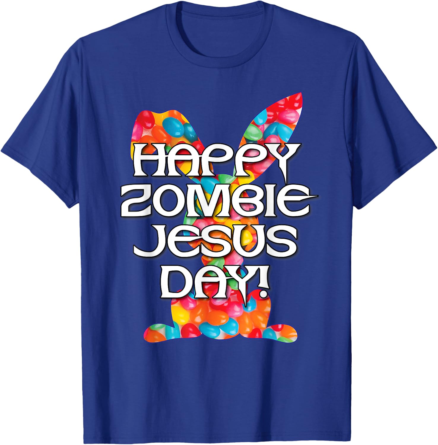 Happy Zombie Jesus Day Easter Bunny T-Shirt - T-Shirt | Royal
