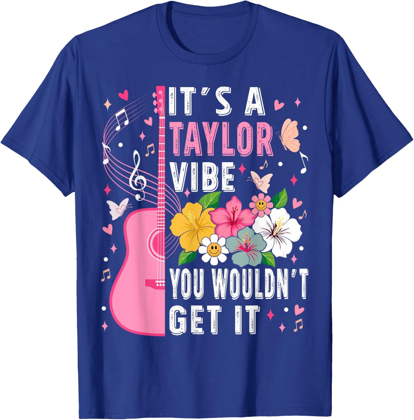 It's A Taylor Vibe You Wouldn't Get It Groovy Women Men Kids T-Shirt - T-Shirt | Royal