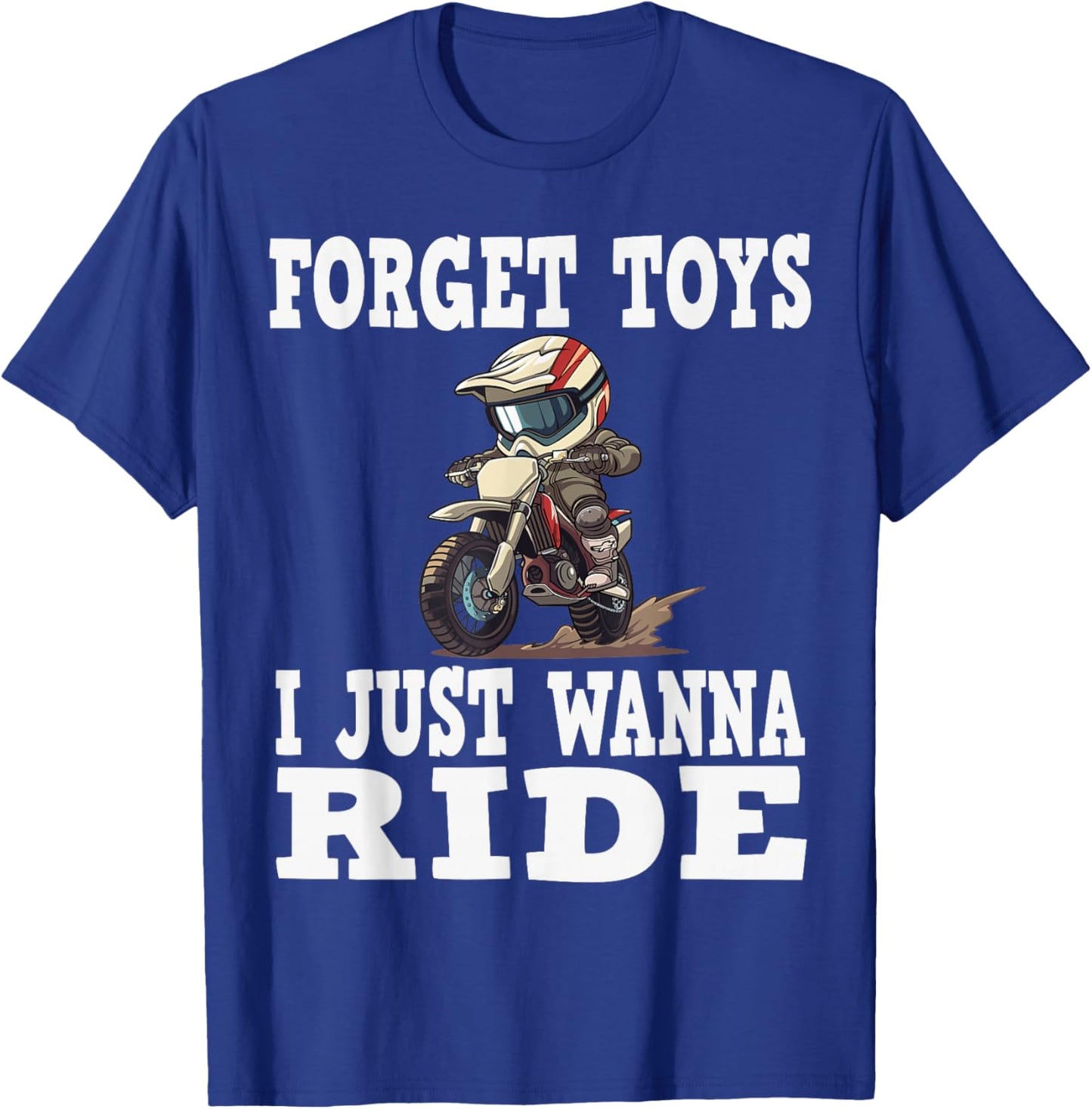 Forget toys i just wanna ride, Kids Dirt Bike T-Shirt - T-Shirt | Royal