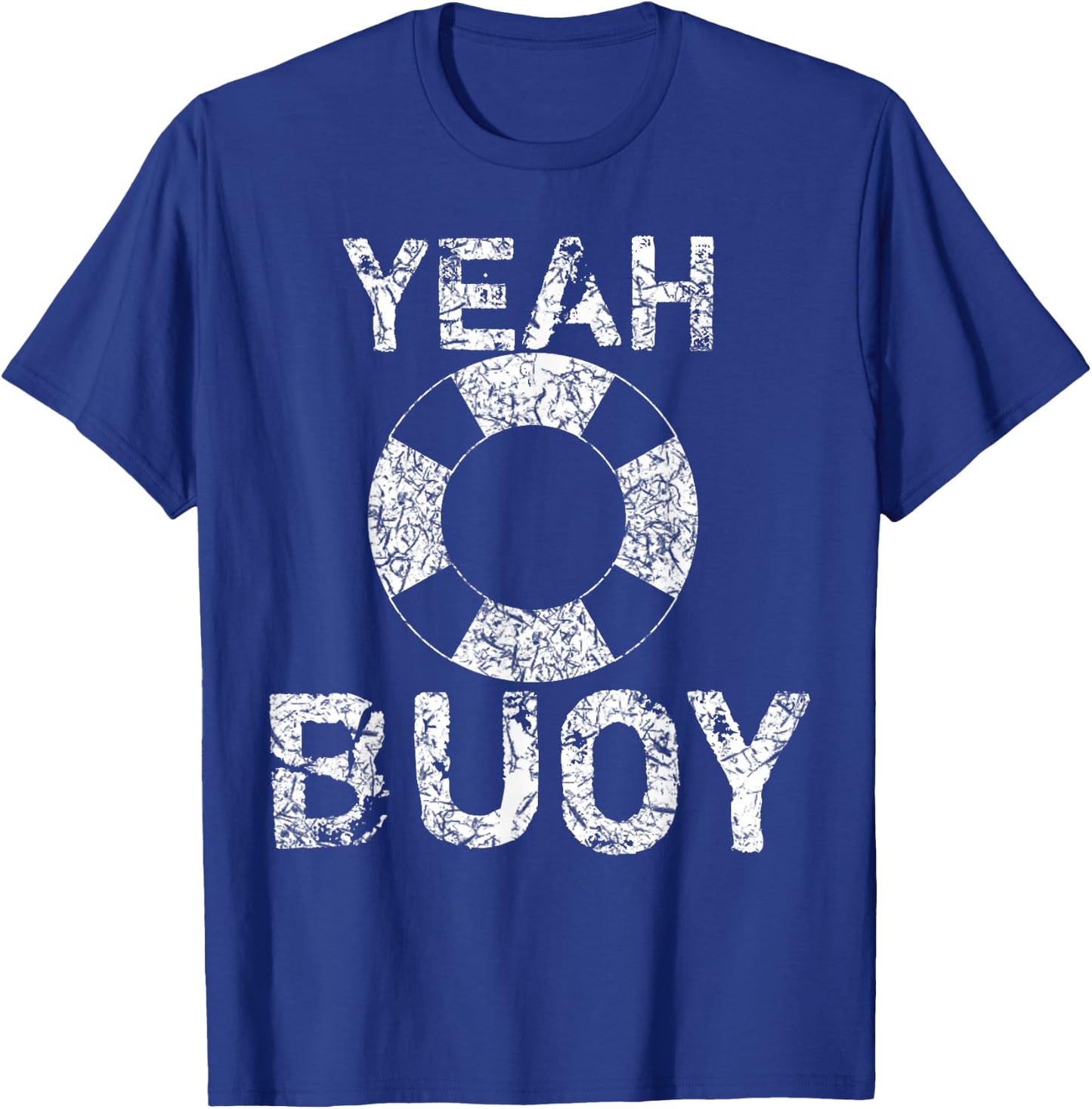 Yeah Buoy Shirt Sailing Boat Captain T-Shirt - T-Shirt | Royal