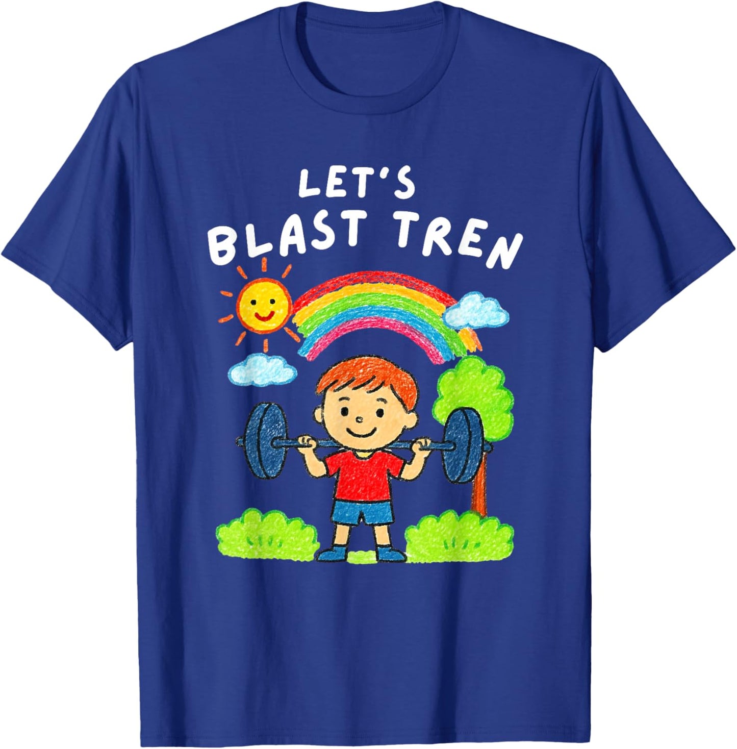 Let’s Blast Tren Funny Gym Workout T-Shirt - T-Shirt | Royal