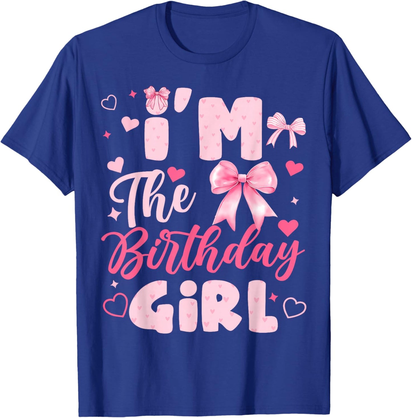 I'm The Birthday Girl Bow Pink Cute Matching Family Party T-Shirt - T-Shirt | Royal
