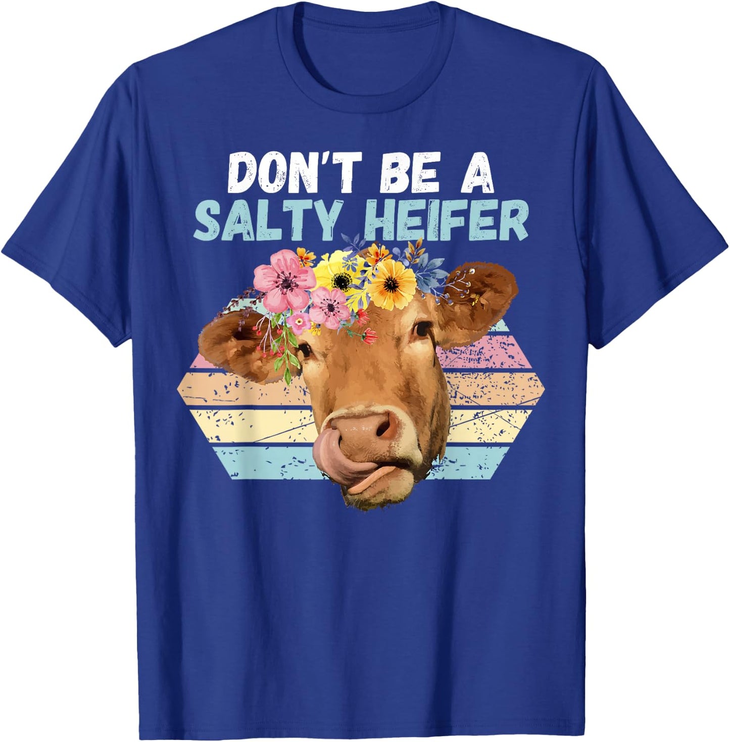 Vintage Farm Humour Don't Be A Salty Heifer Gift T-Shirt - T-Shirt | Royal