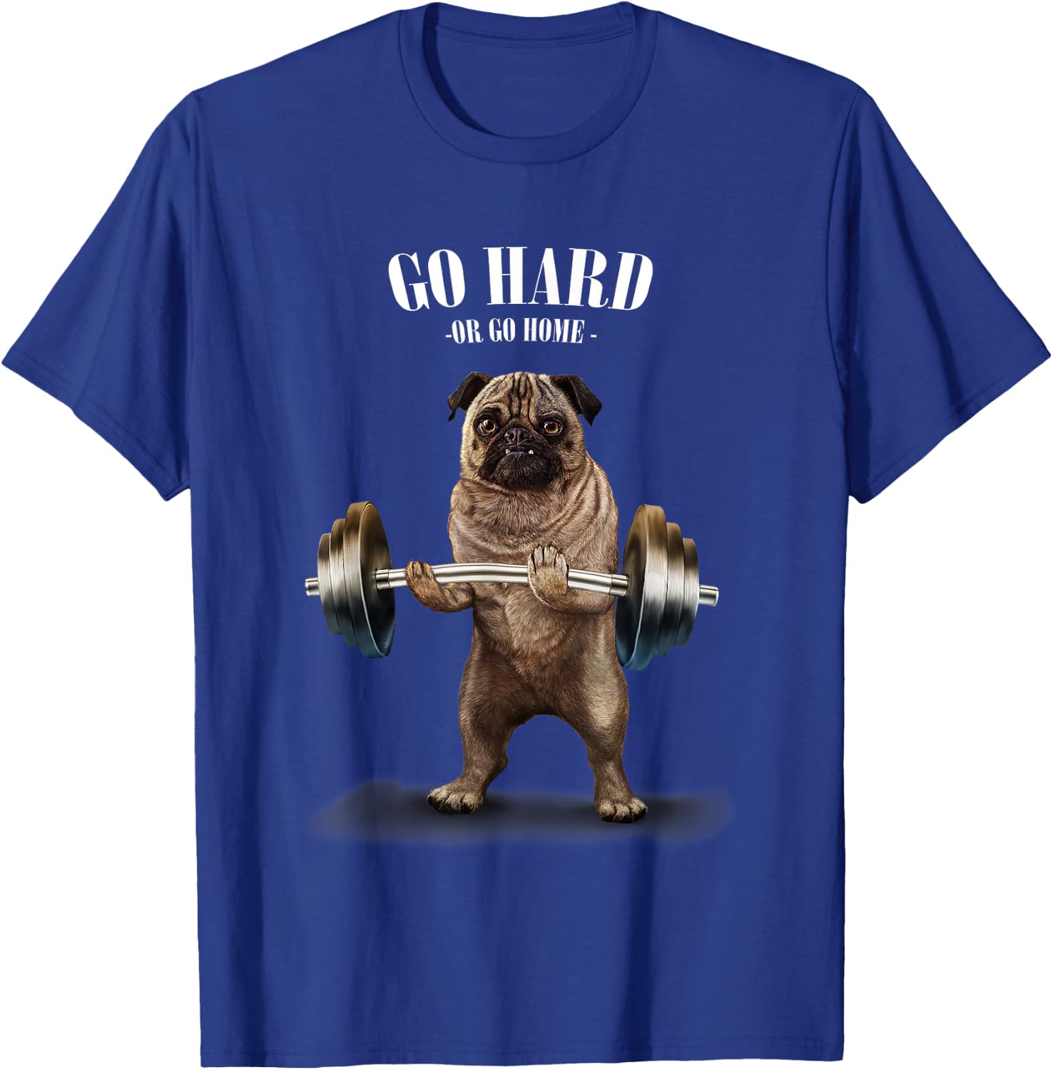 Pug Dog Weightlifting Champion Go Hard or Go Home Women Kids T-Shirt - T-Shirt | Royal