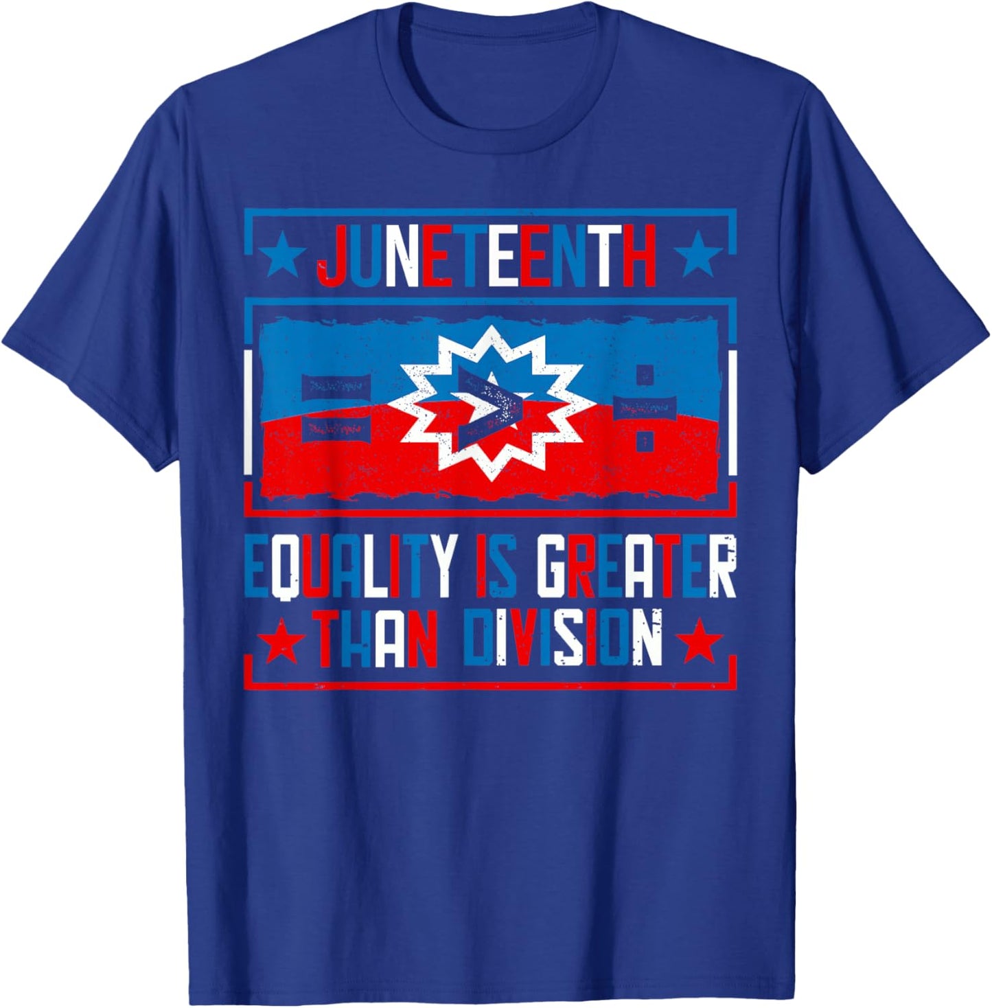 Juneteenth Equality Is Greater Than Division Red White Blue T-Shirt - T-Shirt | Royal