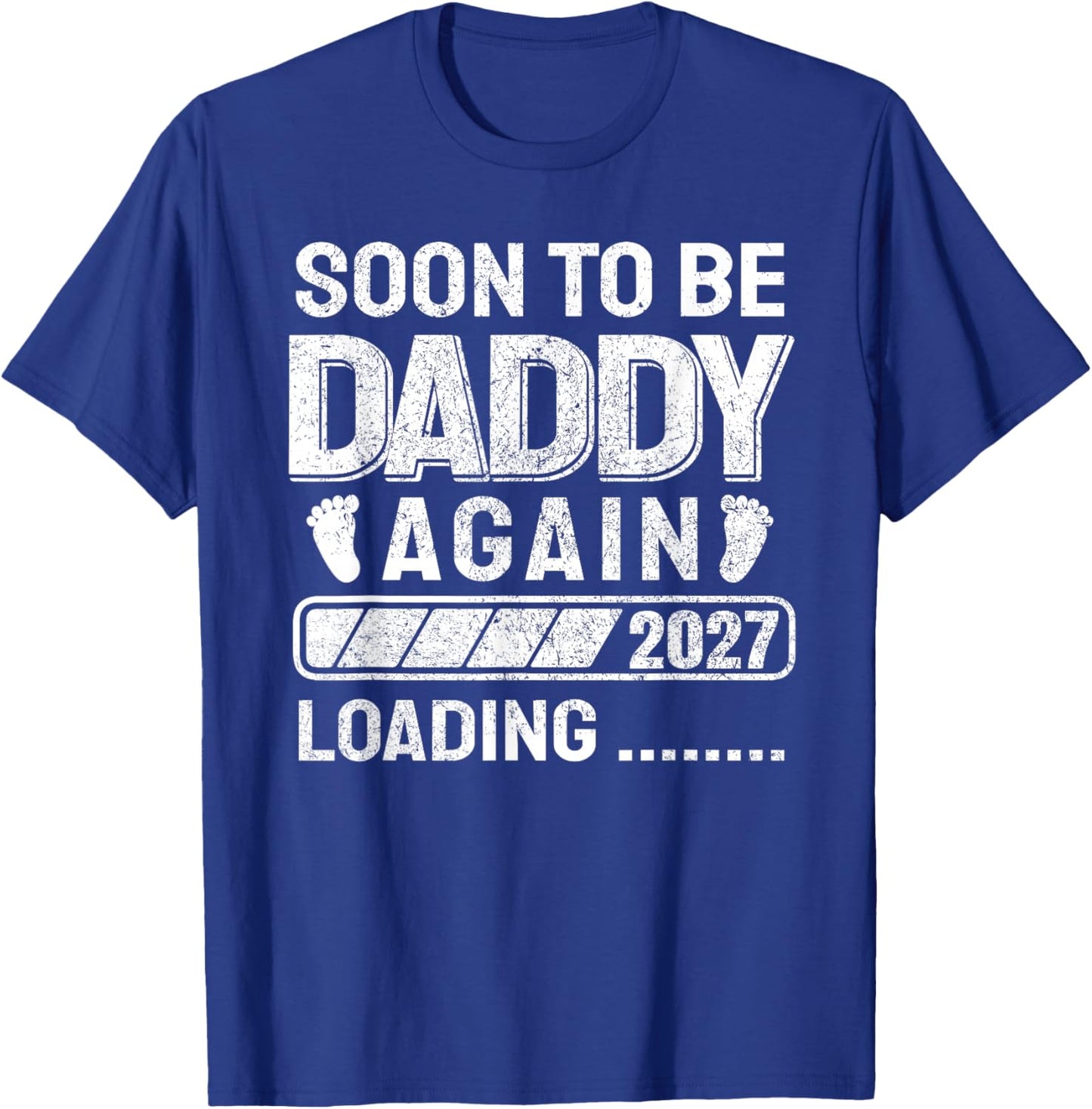 Daddy to Be Soon to Be Daddy Again 2027 T-Shirt - T-Shirt | Royal