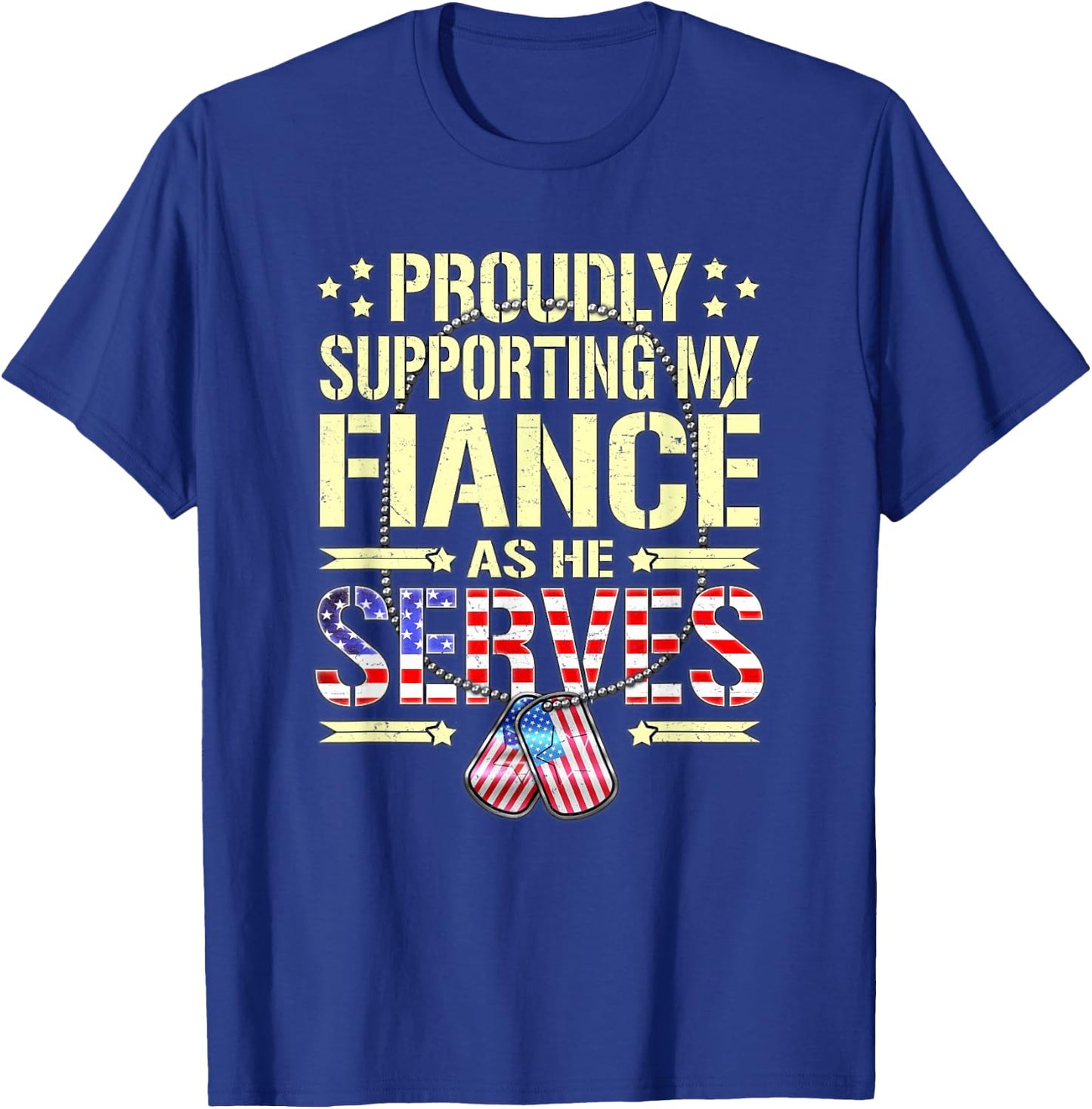 Supporting My Fiance As He Serves - Proud Army Fiancee Shirt T-Shirt - T-Shirt | Royal