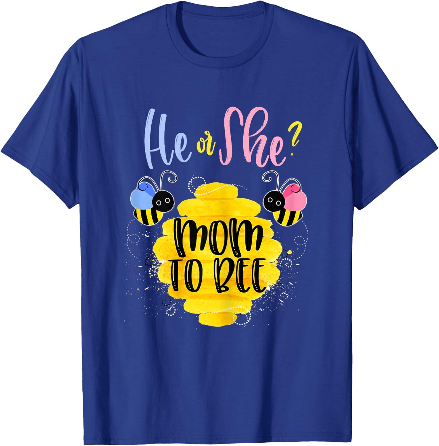 Gender Reveal What Will It Bee Shirt He or She Mom s T-Shirt - T-Shirt | Royal